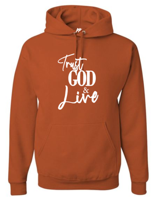 Trust god and live burnt orange hoodie